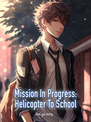 Mission In Progress: Helicopter To School